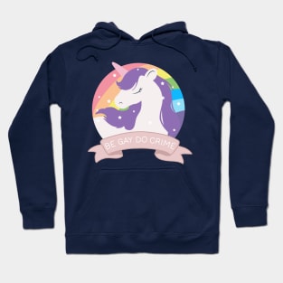 Be Gay Do Crime - Unicorn Hoodie